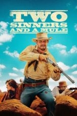 Nonton Film Two Sinners and a Mule (2023) CINEKEREN