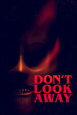 Nonton Film Don’t Look Away (2023) CINEKEREN