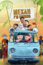 Nonton Film Mekah, I’m Coming (2020) CINEKEREN