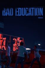 Nonton Film Bad Education (2023) Directors Cut CINEKEREN