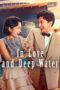 Nonton Film In Love and Deep Water (2023) CINEKEREN