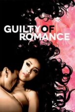 Nonton Film Guilty of Romance (2011) CINEKEREN