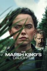 Nonton Film The Marsh King’s Daughter (2023) CINEKEREN