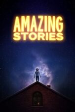 Nonton Film Amazing Stories (2020) CINEKEREN