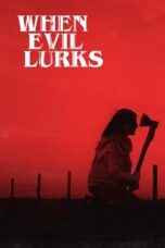 Nonton Film When Evil Lurks (2023) CINEKEREN