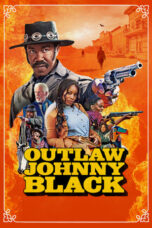 Nonton Film Outlaw Johnny Black (2023) CINEKEREN