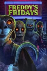 Nonton Film Freddy’s Fridays (2023) CINEKEREN
