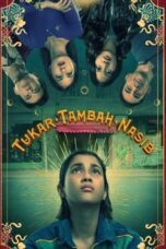 Nonton Film Tukar Tambah Nasib (2023) CINEKEREN