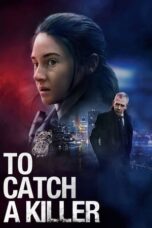 Nonton Film To Catch a Killer (2023) CINEKEREN