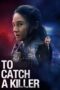Nonton Film To Catch a Killer (2023) CINEKEREN Nonton Film To Catch a Killer (2023) CINEKEREN