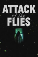 Nonton Film Attack of the Flies (2023) CINEKEREN