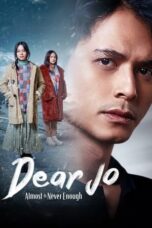 Nonton Film Dear Jo: Almost is Never Enough (2023) CINEKEREN