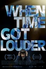Nonton Film When Time Got Louder (2023) CINEKEREN