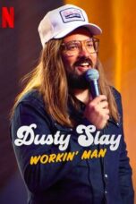 Nonton Film Dusty Slay: Workin’ Man (2024) CINEKEREN