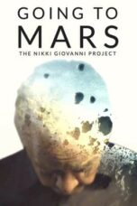 Nonton Film Going to Mars: The Nikki Giovanni Project (2023) CINEKEREN