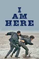 Nonton Film I Am Here (2023) CINEKEREN