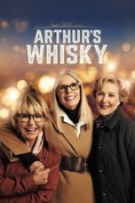 Nonton Film Arthur’s Whisky (2024) CINEKEREN