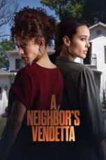 Nonton Film A Neighbor’s Vendetta (2023) CINEKEREN