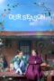 Nonton Film Our Season (2023) CINEKEREN Nonton Film Our Season (2023) CINEKEREN