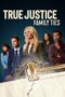 Nonton Film True Justice: Family Ties (2024) CINEKEREN Nonton Film True Justice: Family Ties (2024) CINEKEREN