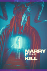 Nonton Film Marry F*** Kill (2023) CINEKEREN