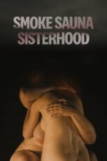 Nonton Film Smoke Sauna Sisterhood (2023) CINEKEREN