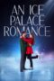 Nonton Film An Ice Palace Romance (2023) CINEKEREN Nonton Film An Ice Palace Romance (2023) CINEKEREN