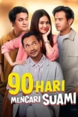 Nonton Film 90 Hari Mencari Suami (2024) CINEKEREN