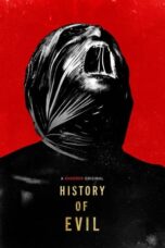 Nonton Film History of Evil (2024) CINEKEREN
