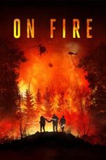 Nonton Film On Fire (2023) CINEKEREN
