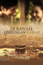 Nonton Film Di Bawah Lindungan Ka’bah (2011) CINEKEREN