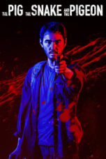Nonton Film The Pig, the Snake and the Pigeon (2024) CINEKEREN