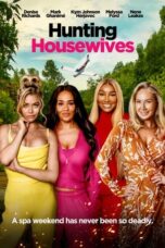 Nonton Film Hunting Housewives (2024) CINEKEREN