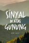 Nonton Film Sinyal di Atas Gunung (2024) CINEKEREN