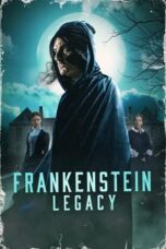 Nonton Film Frankenstein: Legacy (2024) CINEKEREN