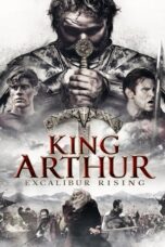 Nonton Film King Arthur: Excalibur Rising (2017) CINEKEREN