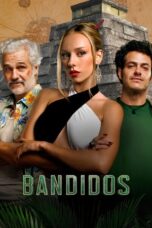 Nonton Film Bandidos (2024) CINEKEREN