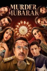 Nonton Film Murder Mubarak (2024) CINEKEREN
