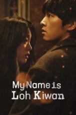 Nonton Film My Name Is Loh Kiwan (2024) CINEKEREN