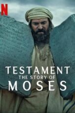 Nonton Film Testament: The Story of Moses (2024) CINEKEREN