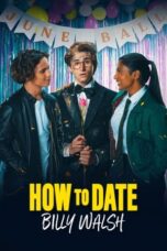 Nonton Film How to Date Billy Walsh (2024) CINEKEREN
