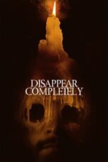 Nonton Film Disappear Completely (2024) CINEKEREN