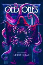 Nonton Film H. P. Lovecraft’s The Old Ones (2024) CINEKEREN