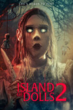 Nonton Film Island of the Dolls 2 (2024) CINEKEREN