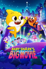 Nonton Film Baby Shark’s Big Movie (2024) CINEKEREN