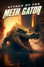Nonton Film Attack of the Meth Gator (2023) CINEKEREN