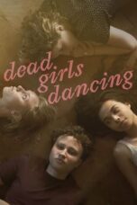 Nonton Film Dead Girls Dancing (2023) CINEKEREN