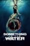 Nonton Film Something in the Water (2024) CINEKEREN Nonton Film Something in the Water (2024) CINEKEREN