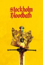 Nonton Film Stockholm Bloodbath (2024) CINEKEREN