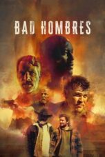 Nonton Film Bad Hombres (2023) CINEKEREN